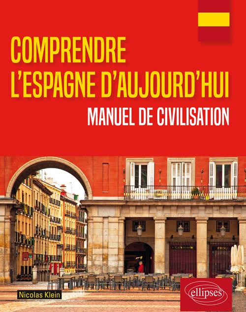 Comprendre l'Espagne d'aujourd'hui