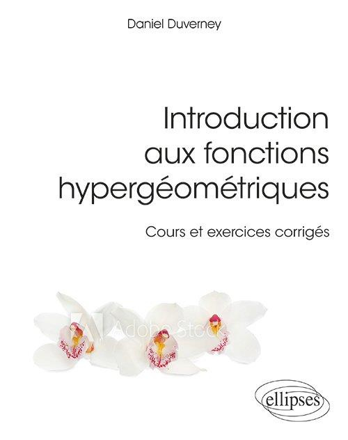 Introduction aux fonctions hypergéométriques
