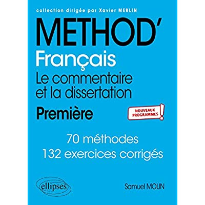 Français 1re. Le commentaire et la dissertation, Edition 2020