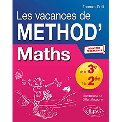 Mathématiques de la troisième à la seconde Les vacances de Méthod'. Edition 2020