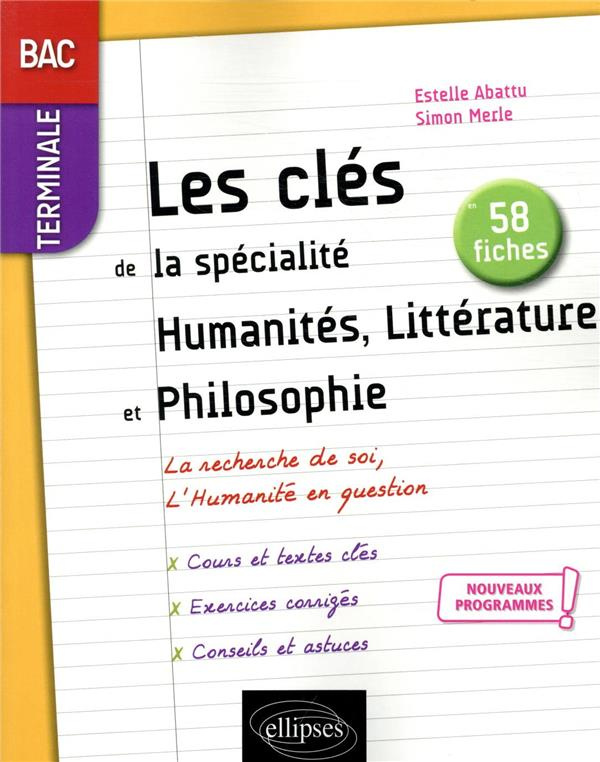 Les clés de la spécialité humanités, littérature et philosophie en 58 fiches Tle. Edition 2020