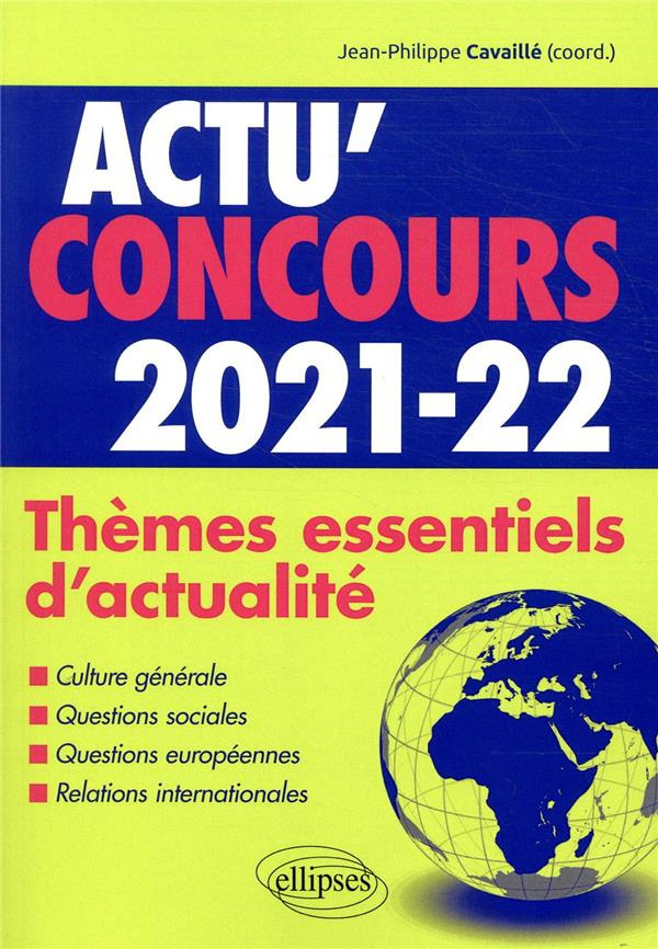 Thèmes essentiels d'actualité. Edition 2021-2022