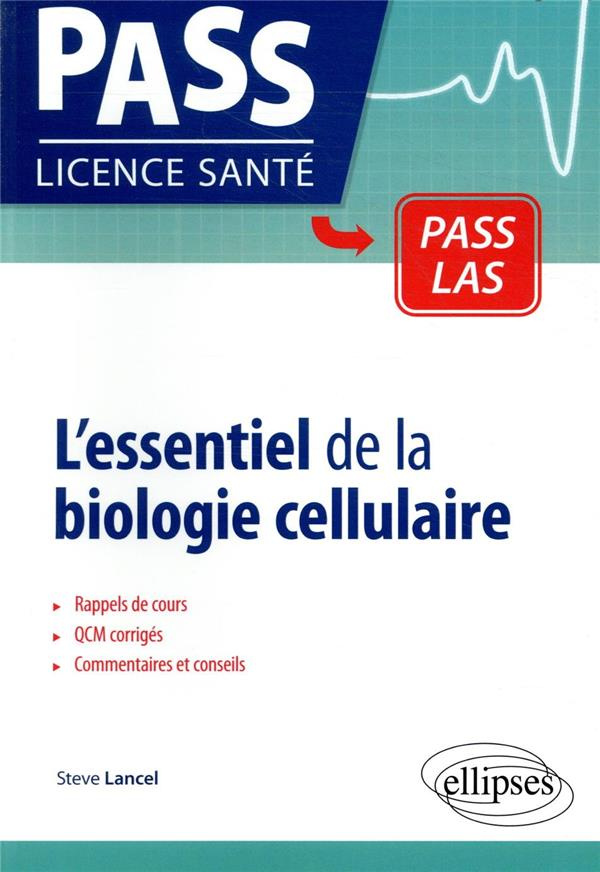 L’essentiel de la biologie cellulaire. Rappels de cours et QCM corrigés