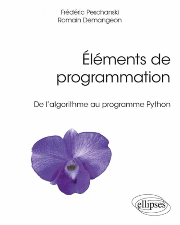 Eléments de programmation. De l’algorithme au programme Python