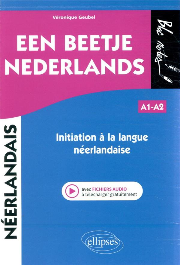 Een beetje Nederlands A1-A2. Initiation à la langue néerlandaise