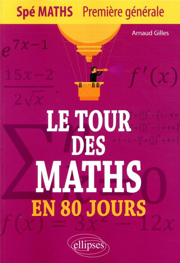 Le tour des Maths en 80 jours Spé Maths 1er générale. Edition 2020