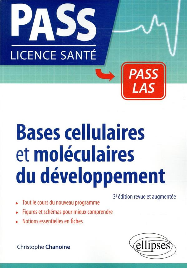 Bases cellulaires et moléculaires du développement. 3e édition revue et augmentée