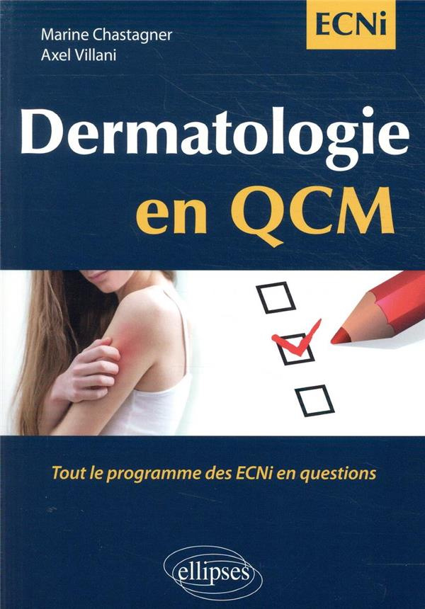 Dermatologie en QCM. Tout le programme des ECNi en questions