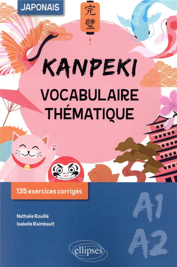 Japonais A1-A2 Kanpeki. Vocabulaire thématique