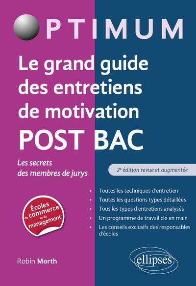 Le grand guide des entretiens de motivation POST BAC. Les secrets des membres de jurys