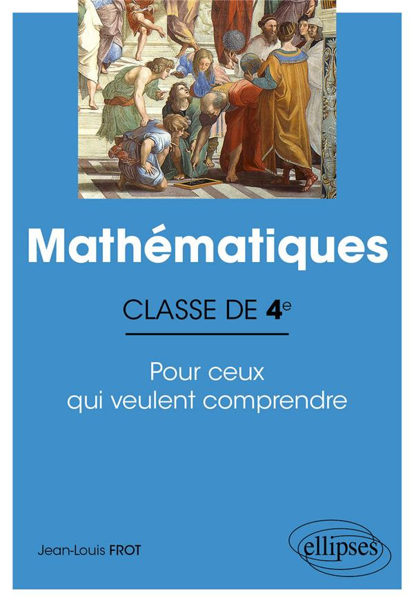 Mathématiques 4e. Pour ceux qui veulent comprendre, Edition 2021
