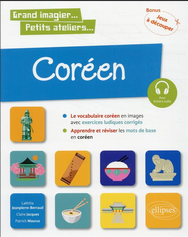 Coréen en images avec exercices ludiques. Apprendre et réviser les mots de base niveau A1