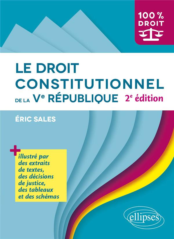 Le droit constitutionnel de la Ve République. 2e édition