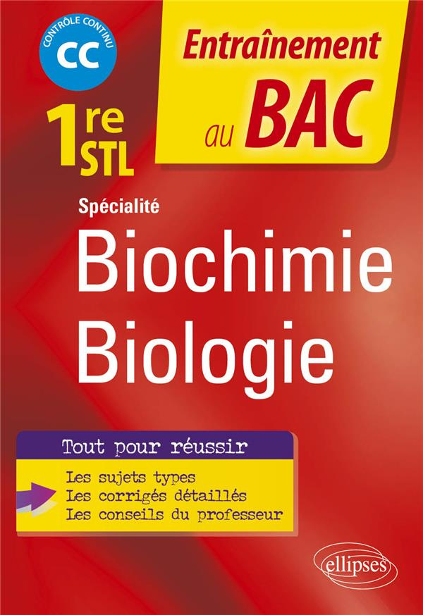 Spécialité Biochimie-biologie 1re STL. Contrôle continu