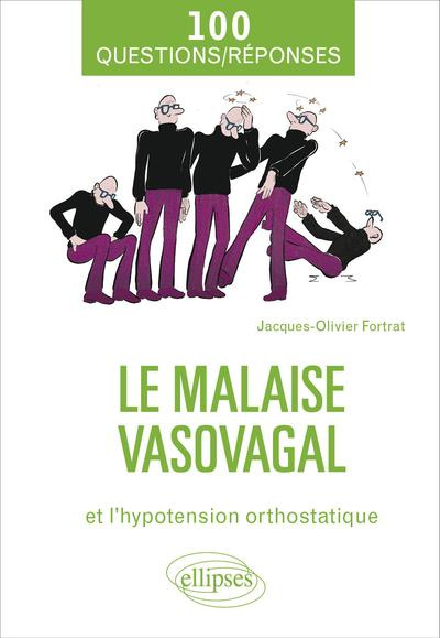 Malaise vasovagal - Hypotension orthostatique en 100 Questions/Réponses