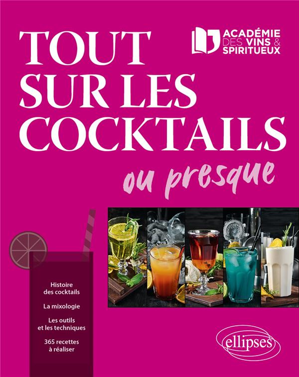 Tout sur les cocktails ou presque...