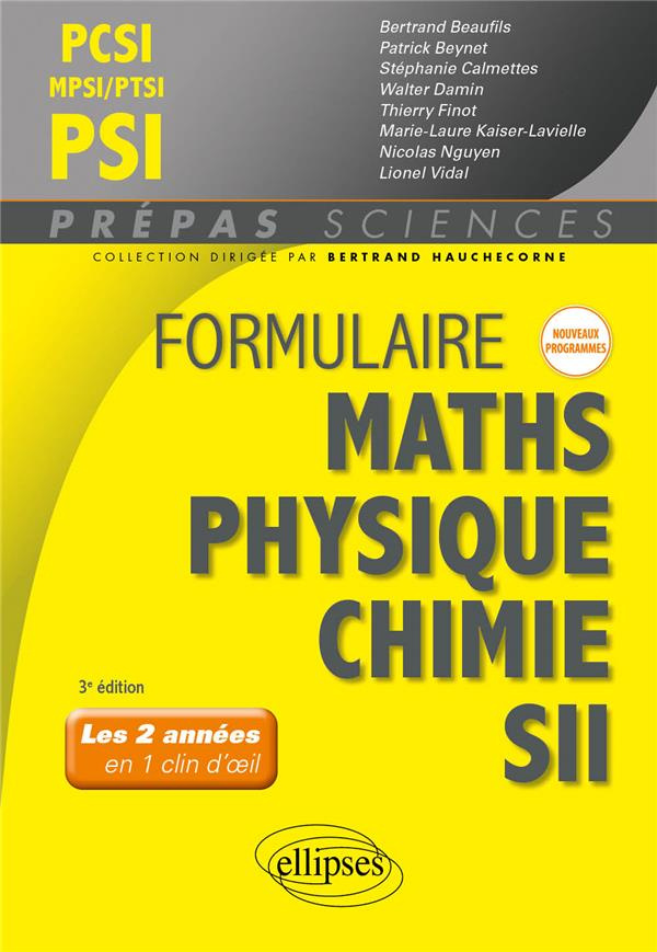 Formulaire MPSI/PCSI/PTSI/PSI, mathématiques, physique-chimie, SII. 3e édition
