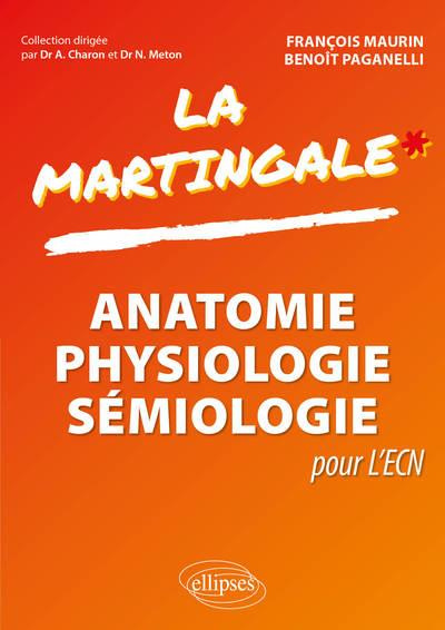 Anatomie - Physiologie - Sémiologie pour l'EDN. Mémento des connaissances du premier cycle des étude