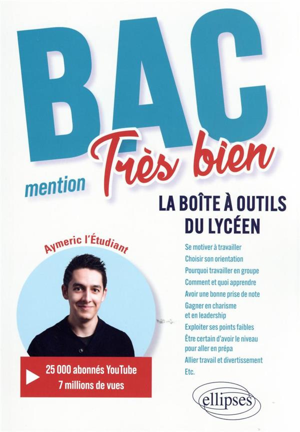 Bac mention Très bien. La boîte à outils du lycéen