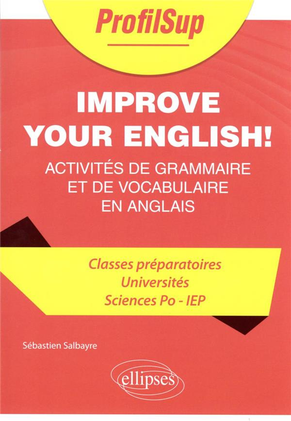Improve your english ! Activités de grammaire et de vocabulaire en anglais