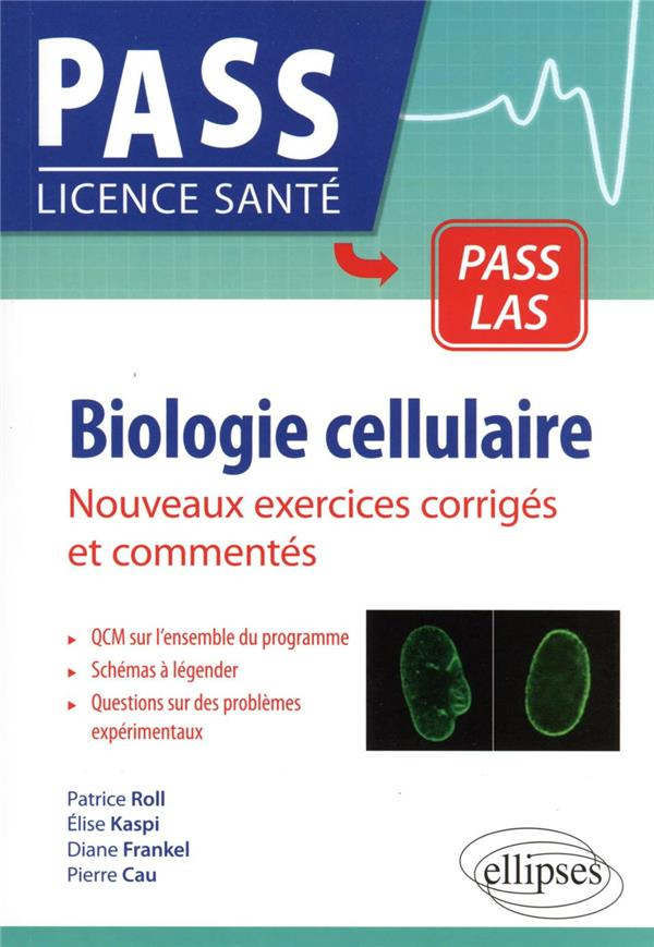 Biologie cellulaire. Nouveaux exercices corrigés et commentés