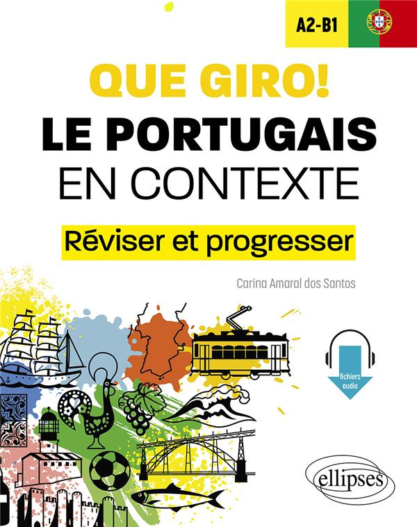 Que giro! Le portugais en contexte A2-B1. Réviser et progresser