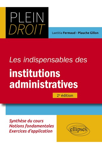 Les indispensables des institutions administratives. 2e édition