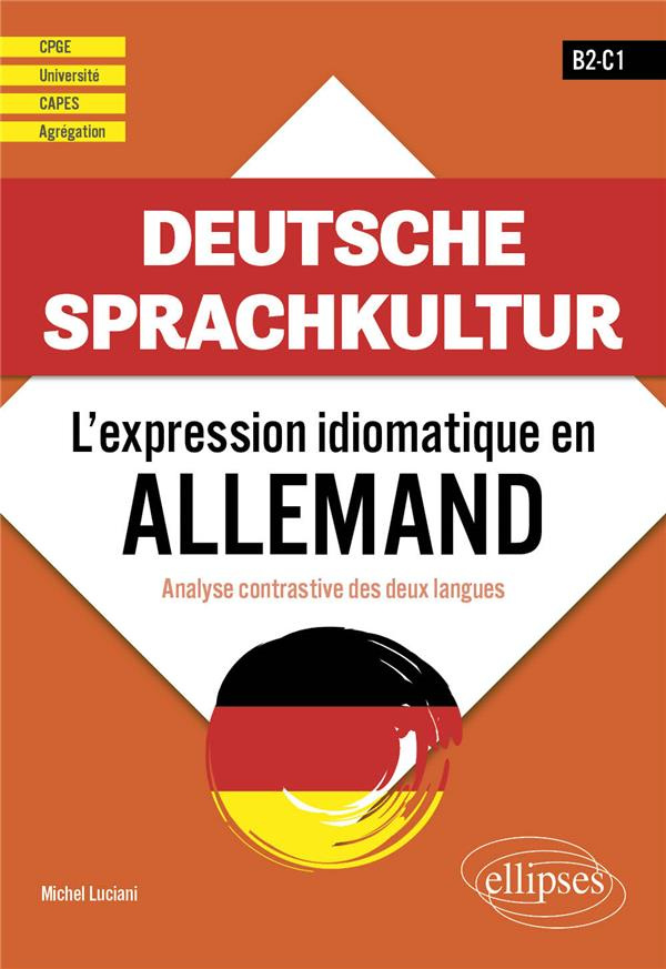 Deutsche Sprachkultur. B2-C1. L'expression idiomatique en allemand. Analyse contrastive des deux lan