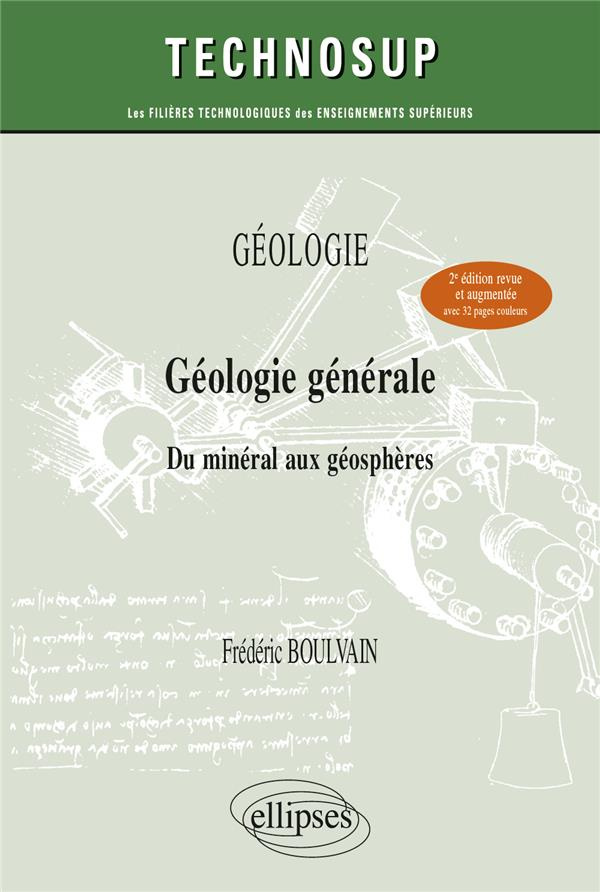 Géologie générale. Du minéral aux géosphères