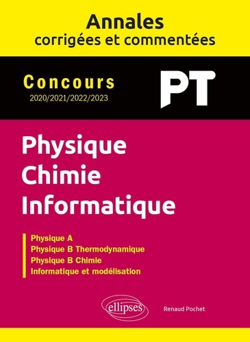Physique-Chimie-Informatique PT. Concours 2020-2021-2022-2023