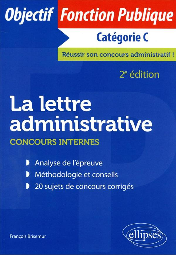 La lettre administrative. Concours internes catégorie C, 2e édition