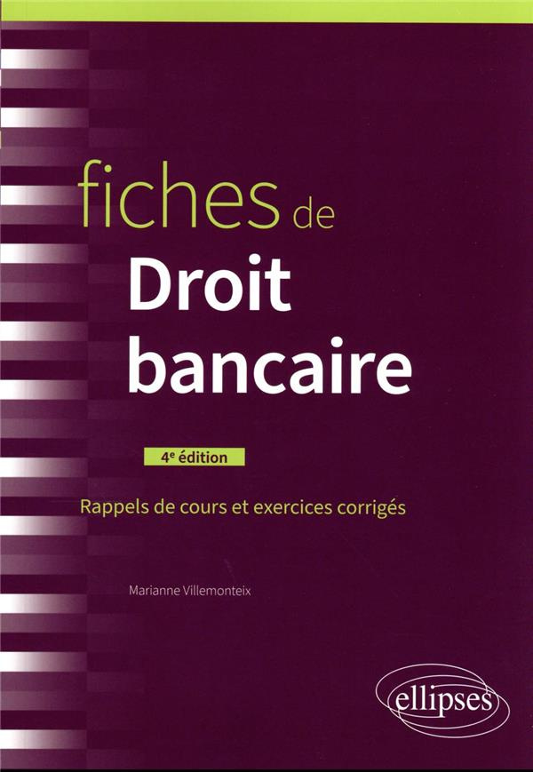 Fiches de Droit bancaire. Rappels de cours et exercices corrigés, 4e édition