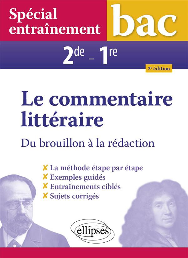 Le commentaire littéraire 2de, 1re. Du brouillon à la rédaction, 2e édition