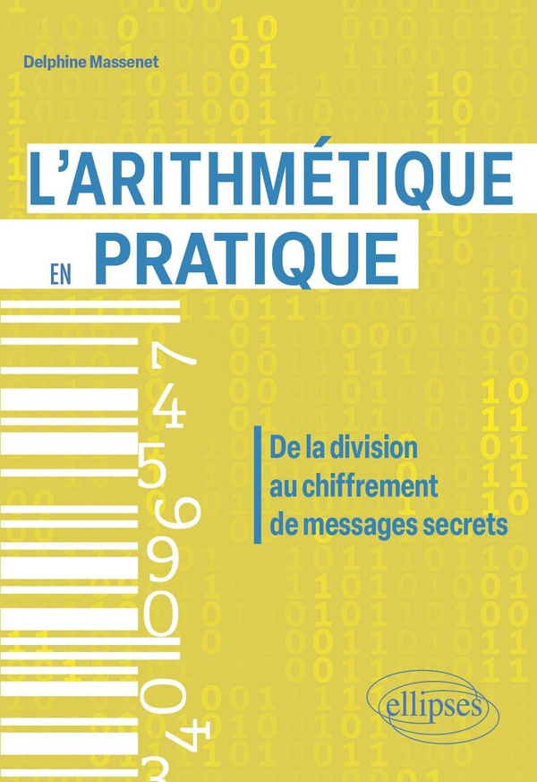 L’arithmétique en pratique. De la division au chiffrement de messages secrets