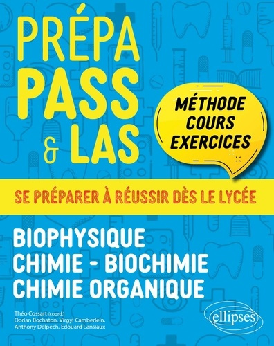 Prépa Pass & Las. Biophysique, Chimie, Biochimie, Chimie organique
