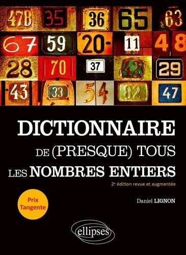 Dictionnaire de (presque) tous les nombres entiers. 2e édition revue et augmentée