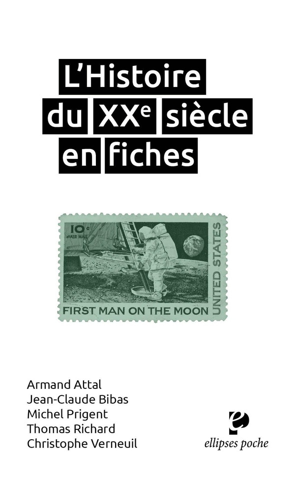 L'Histoire du XXe siècle en fiches. Edition revue et augmentée