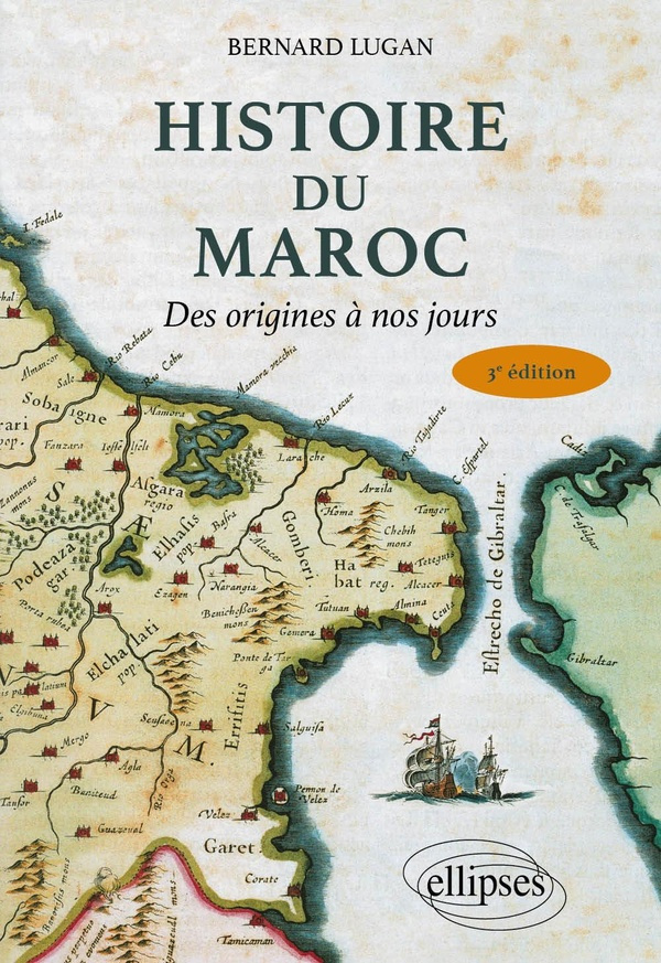 Histoire du Maroc. Des origines à nos jours - 3e édition