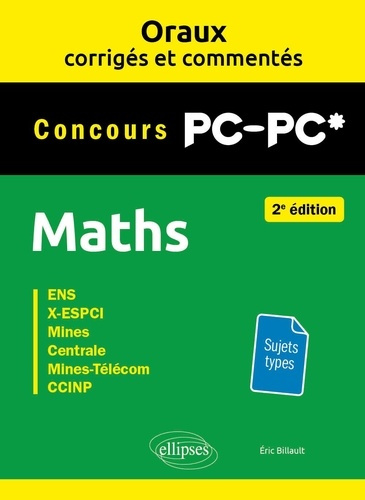 Maths Concours PC-PC*. ENS, X-ESPCI, Mines, Centrale, Mines-Télécom, CCINP (CCP), 2e édition