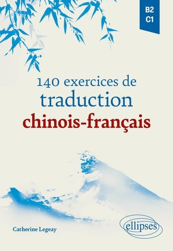140 exercices de traduction chinois-français. B2-C1