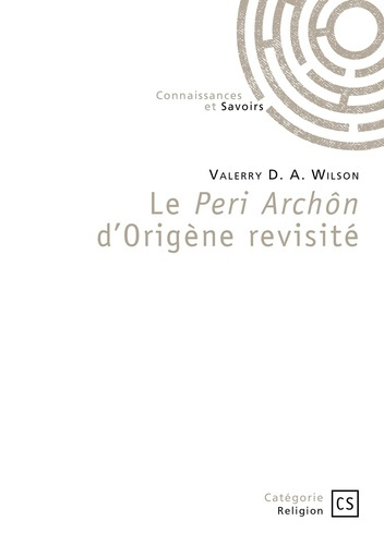 Le Peri Archôn d'Origène revisité