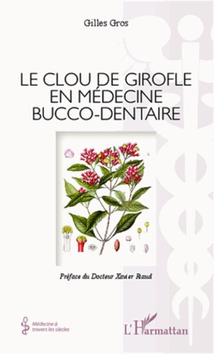 Le clou de girofle en médecine bucco-dentaire