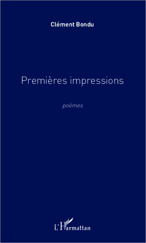 Premières impressions. Poèmes