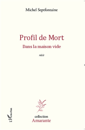 Profil de mort dans la maison vide. Récit