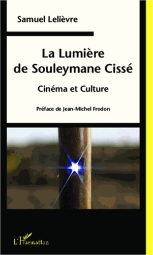La Lumière de Souleymane Cissé. Cinéma et Culture