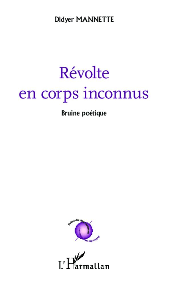 Révolte en corps inconnus. Bruine poétique