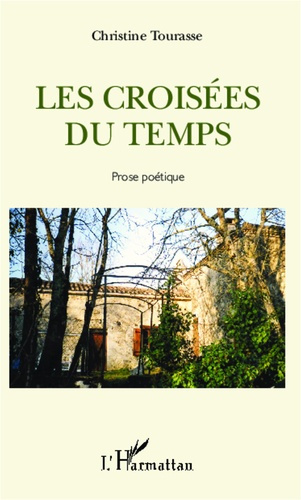 Les croisées du temps. Prose poétique