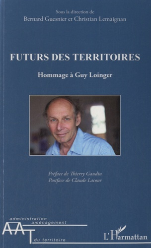 Futurs des territoires. Hommage à Guy Loinger