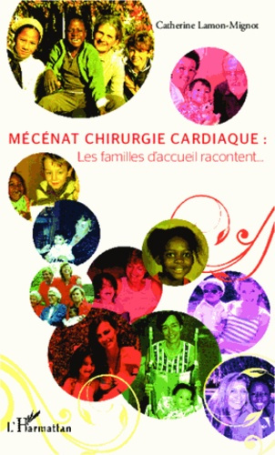 Mécénat chirurgie cardiaque. Les familles d'accueil racontent...