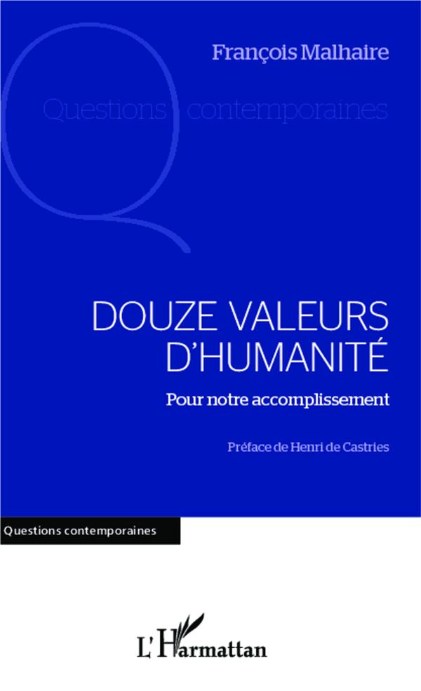 Douze valeurs d'humanité. Pour notre accomplissement